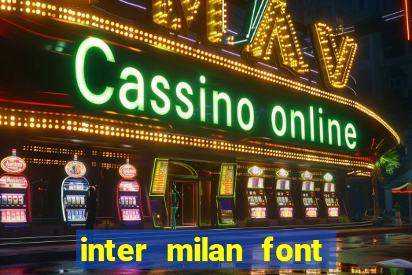 inter milan font free download